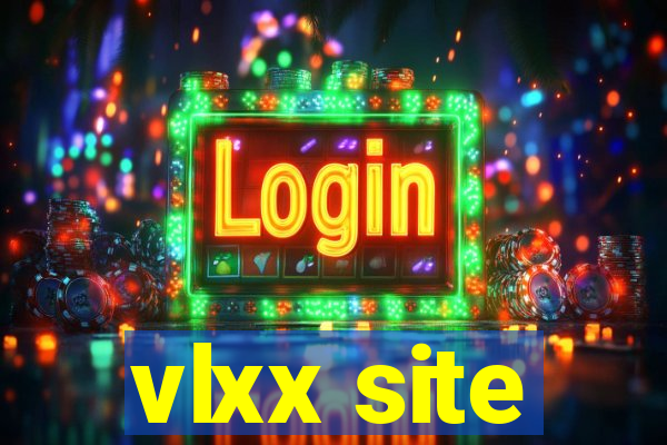 vlxx site